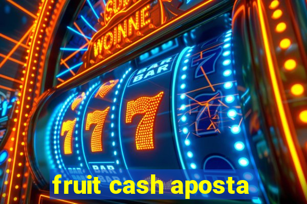 fruit cash aposta